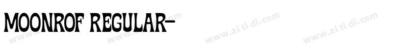 Moonrof Regular字体转换 Moonrof Regular字体转换